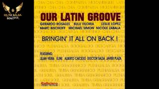 Our Latin Groove - Bringin’ it all on Back!