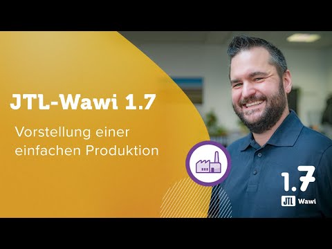 JTL-Wawi 1.7 –  Vorstellung einer einfachen Produktion