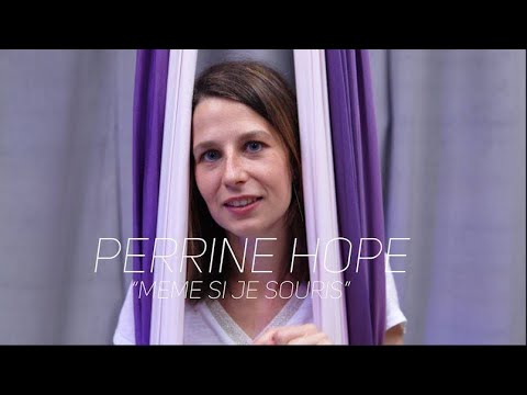 PERRINE HOPE - MEME SI JE SOURIS - CLIP OFFICIEL / harcèlement