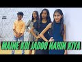 Maine Koi Jadoo Nahin Kiya Dance Choreography Sushmita Mathews I OSP DANCE ACADEMY