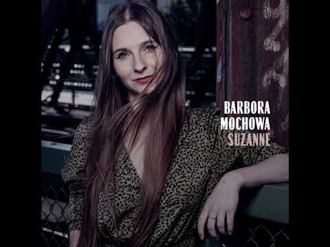 Barbora Mochowa - Suzanne (Leonard Cohen)