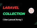 Laravel Collection Tutorial Introduction To Laravel Collection HINDI