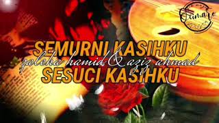 Download lagu Semurni Kasihku Sesuci Kasihku - Zaleha Hamid HQ LIRIK mp3 Download lagu Semurni Kasihku Sesuci Kasihku - Zaleha Hamid HQ LIRIK mp3