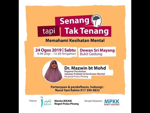 Memahami Kesihatan Mental: Senang Tapi Tak Tenang | Dr.  Mazwin Mohd