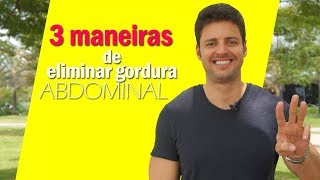 Como eliminar Gordura Abdominal