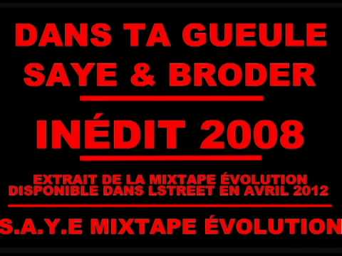 SAYE AVEC BRODER - DANS TA GUEULE.avi