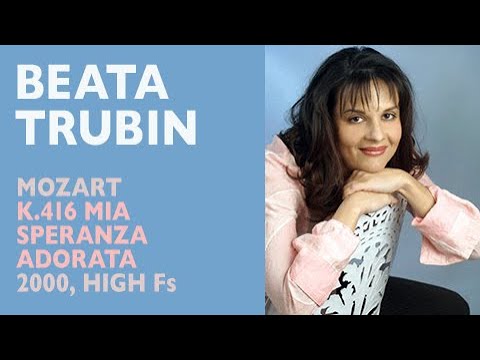 Beata Trubin - Mozart: Concert aria K.416 Mia speranza adorata, 2000 High Fs