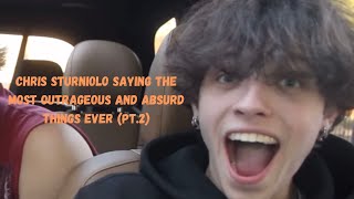 Chris Sturniolo Saying The Most Absurd And Outrageous Things Ever (pt.2)
