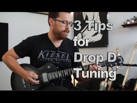 3 Tips For Drop D Tuning
