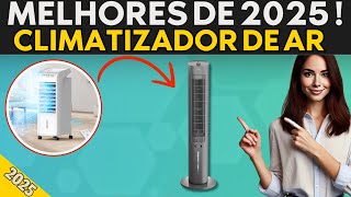 TOP 4 CLIMATIZADORES de Ar 2025 ⚡ Silenciosos e Potentes! Qual o Melhor?