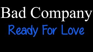 Download lagu Bad Company Ready For Love... mp3