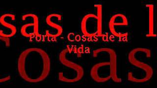 Porta - Cosas de la Vida