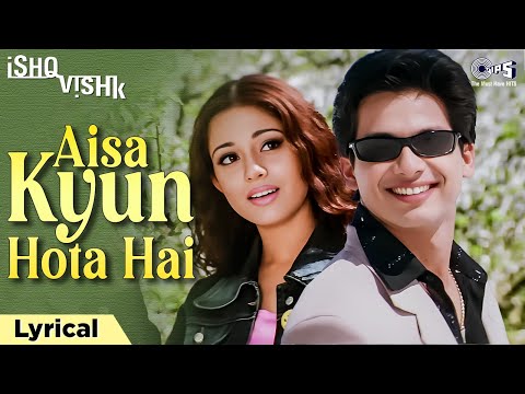 Aisa Kyun Hota Hai Baar Baar Lyrical |Ishq Vishk|Amrita Rao, Shahid Kapoor, Alka Yagnik, Anu Malik