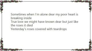 George Morgan - Yesterday's Roses Lyrics