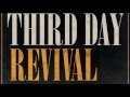 Third Day: Gonna Be There With Me (w/ Lyrics) -- From REVIVAL Album