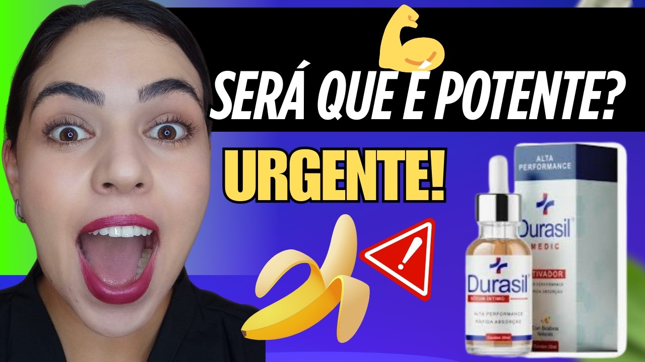 DURASIL FUNCIONA - DURASIL É BOM? - Durasil: Tudo o que você precisa saber– Resultado Real!