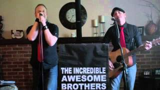 Old Crow Medicine Show- Waggon Wheel cover by THE INCREDIBLE AWESOME BROTHERS