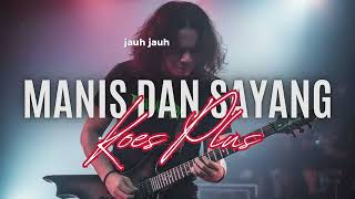 Download lagu KOES PLUS (MANIS DAN SAYANG) I PASUKANTAIPROJECT VERSION mp3 Download lagu KOES PLUS (MANIS DAN SAYANG) I PASUKANTAIPROJECT VERSION mp3