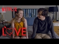 LOVE | Featurette with Judd Apatow [HD] | Netflix
