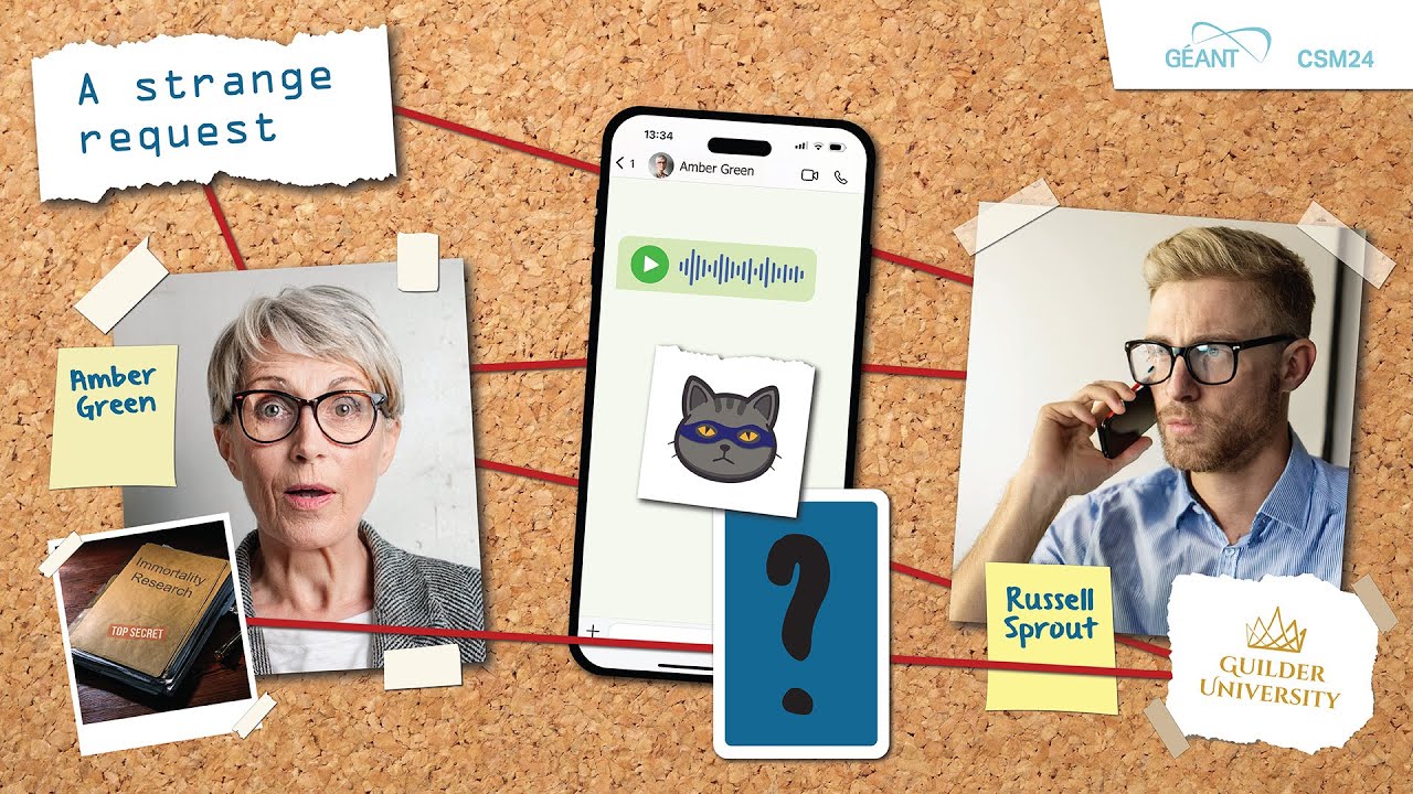 GÉANT CSM24 - Your brain is the first line of defence - EP1: A strange request