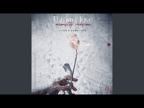 This Isn't Love (Acoustic Version)