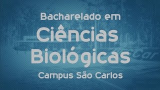 Que curso eu faço? Bacharelado em Ciências Biológicas - UFSCar - São Carlos