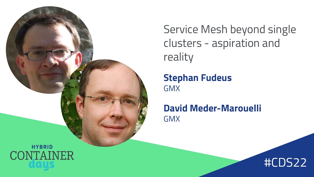 Service Mesh beyond single clusters - Stephan Fudeus & David Meder-Marouelli, GMX, Web.de & mail.com