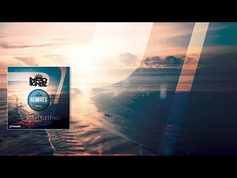Mad Kingz - Wanderlust (Monoloop Remix)
