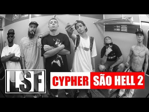 Cypher SÃO HELL 2 - Dfato, MeioKilo, Posmaninho, LH, Pedro Ganja, Javiel.