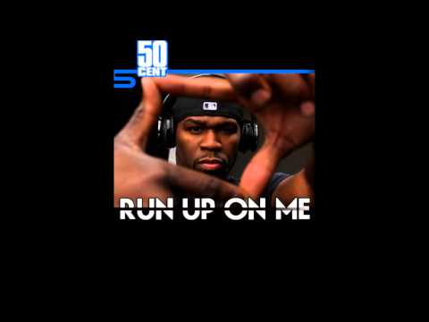 Run Up On Me by 50 Cent   Freestyle NEW February 2011   50 Cent Music