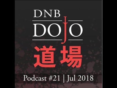 DNB Dojo Podcast #21