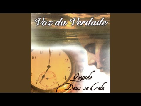 Quando Deus Se Cala - Voz da Verdade