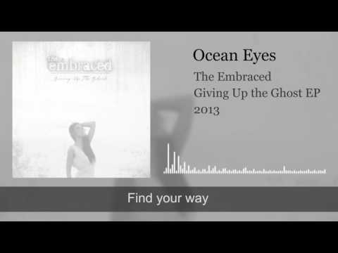 The Embraced - Ocean Eyes