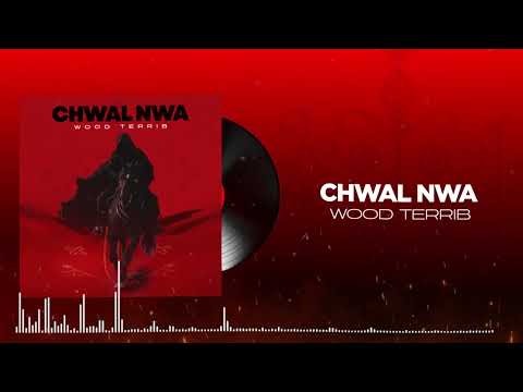 CHWAL NWA _ WOODTERRIB 