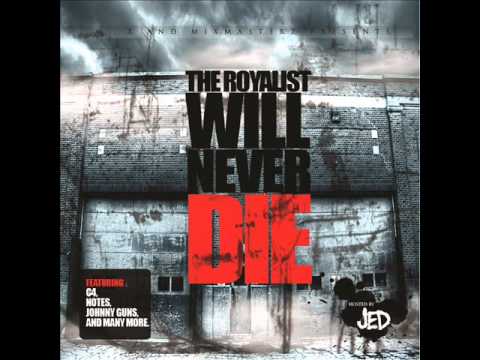 ROYALIST will neva die mixtape - ROYALST WLL NEVER DIE - 2/18