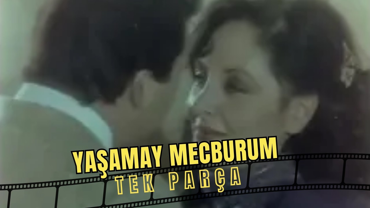 Yaşamaya Mecburum | Eski Türk Filmi