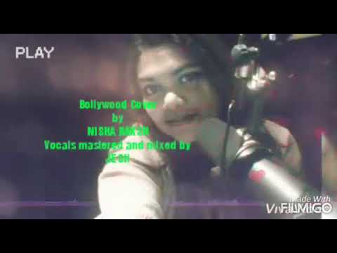 Nisha Baksh Lutchmedial -Tere Sangh Pyaar Mein | Bollywood Cover 2019