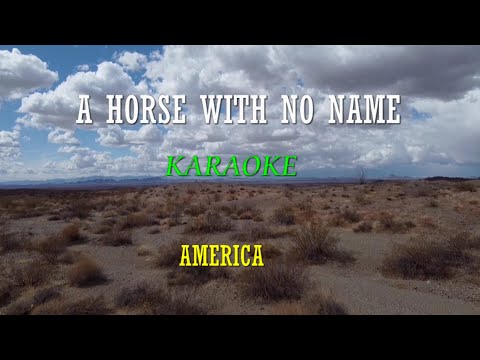 A HORSE WITH NO NAME KARAOKE . America. Folk rock karaoke. Sing along Time. Karaoke Galaxy
