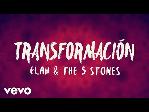 ELAH & THE 5 STONES - Transformación
