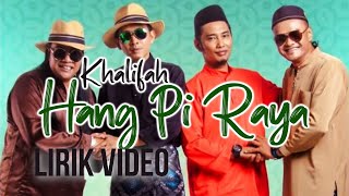 Download lagu Khalifah Hang Pi Raya... mp3