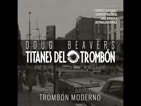 Boranda - Doug Beavers - Titanes del Trombón
