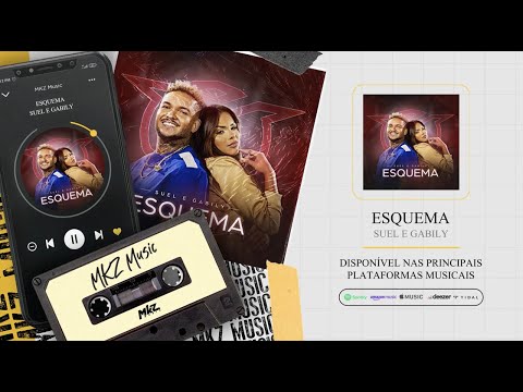 Suel part. Gabily | Esquema | MKZ Music