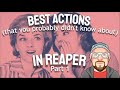Best Actions (that you probably didn't know about) in REAPER - Part 1