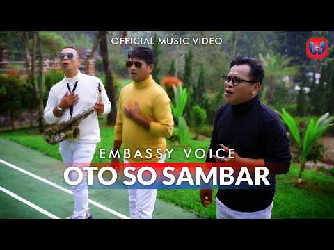 Embassy Voice - Oto So Sambar (Official Music Video)