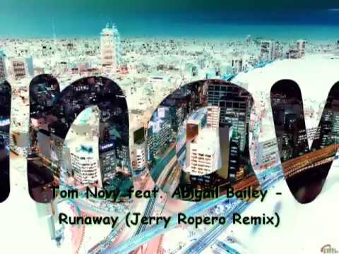 Tom Novy feat. Abigail Bailey - Runaway (Jerry Ropero Remix)2.flv