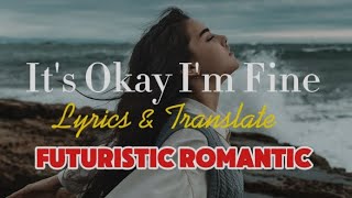 Download lagu It's Okay I'm Fine - Futuristic Romantic mp3