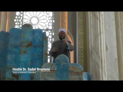 Hytbe | Mesazh për sprovat - Hoxhë Dr. Sadat Rrustemi