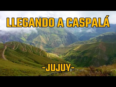 Llegando a CASPALÁ, Jujuy