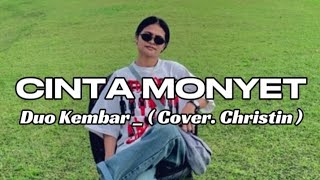 Download lagu CINTA MONYET - Duo Kembar _ ( Cover. Christin🦦). mp3