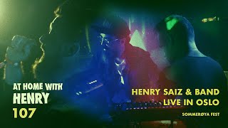 Henry Saiz - Live @ Home #107 x Henry Saiz & Band Live in Oslo 2021